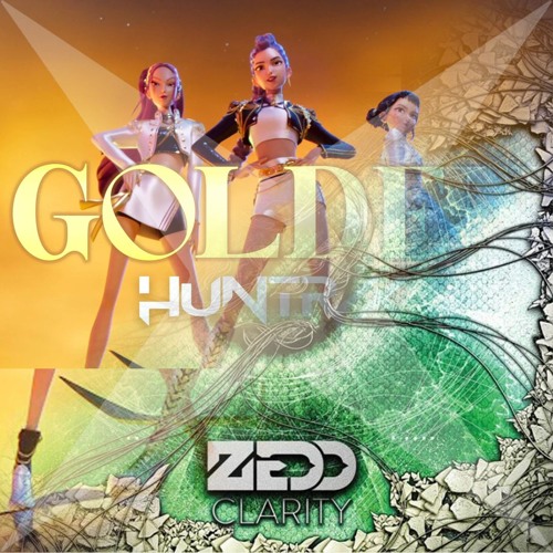 HUNTR/X x Zedd - Golden x Clarity (XENITH Mashup Edit)