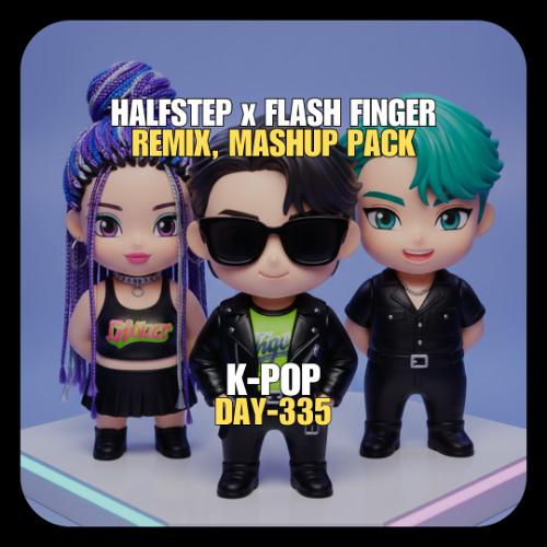 HALFSTEP & Friends Pack Vol. 11 (ft.Flash Finger) (K-Pop) ** FREE DOWNLOAD **