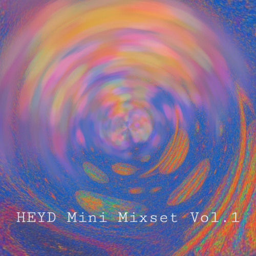 HEYD Mini Mixset Vol.1