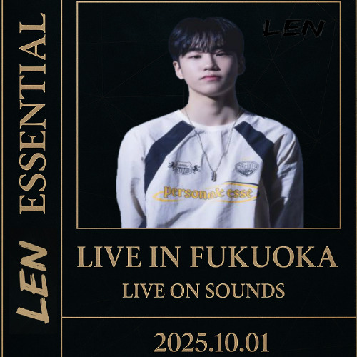 LEN - Sounds Radio : Essential mix LIVE In Fukuoka (2025.10.01)