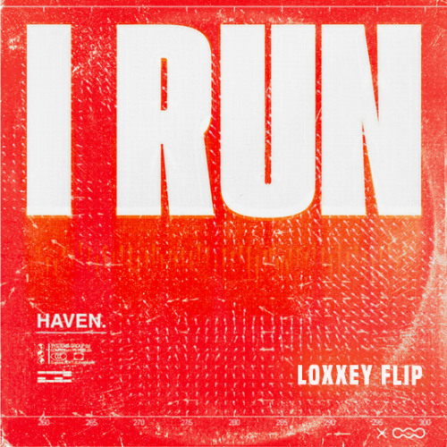HAVEN. - I RUN (Loxxey FLIP)