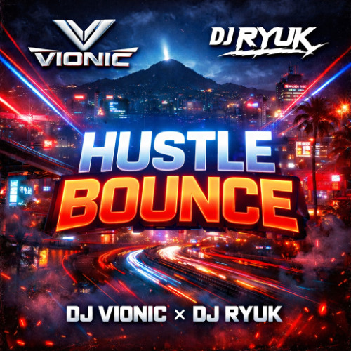 Vionic & Ryuk - 허슬바운스(Original Mix)