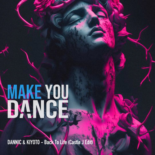 DANNIC & KIYOTO - Back To Life  (Castle J Edit)