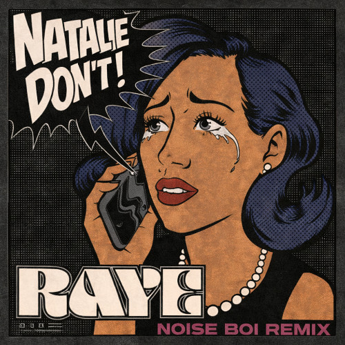 RAYE - Natalie Don't(NOISE BOI remix)