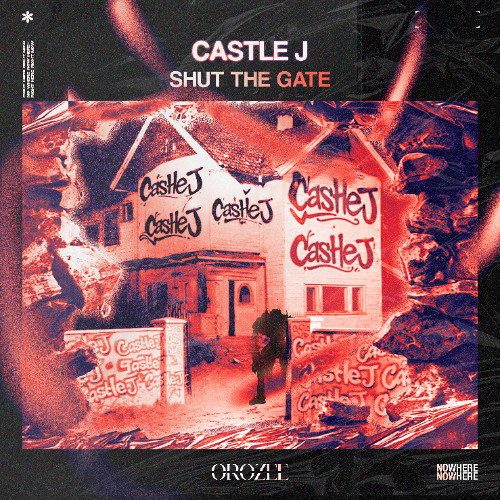 Castle J - Shut The Gate