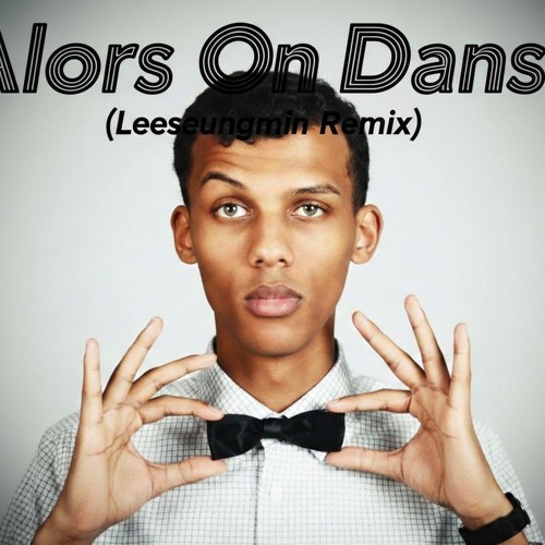 Alors On Danse (Leeseungmin Remix)