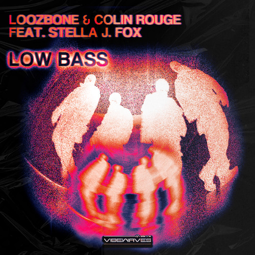 LOOZBONE & Colin Rouge - Low Bass (Feat. Stella J. Fox)