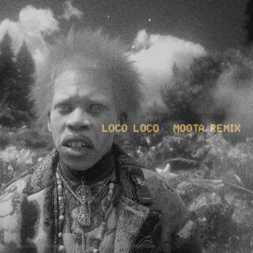 Loco Loco _MOOTA Remix