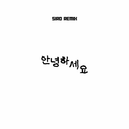 Yuki Chiba & Lil Moshpit - Annyeonghaseyo (SIRO Remix)