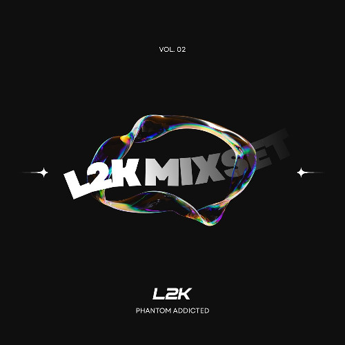 L2K Mixset 2026 Vol.2 - Phantom Addicted (환상중독)