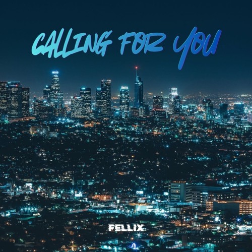 Fellix - Calling for you (Original Mix)