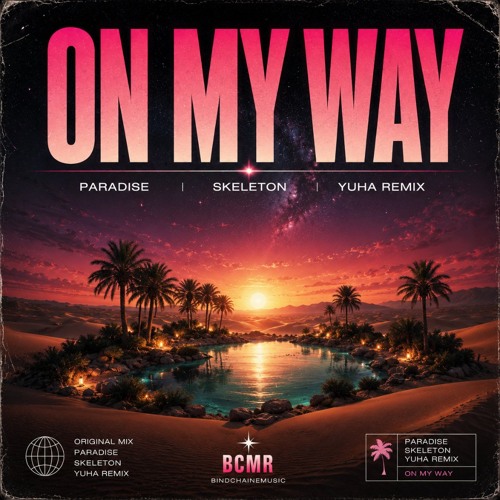 On my way( PARADISE SKELETON YUHA REMIX ) 최종