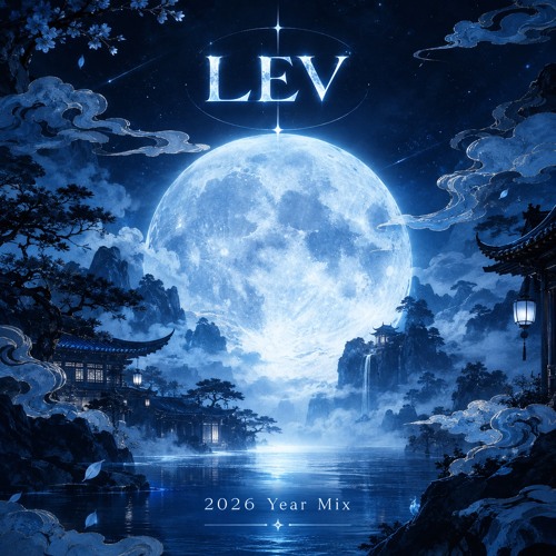 Lev 2026 Year Mix : The Dream That Ended